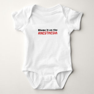 Blame it on the Anaesthesia Baby Bodysuit