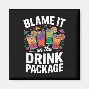 Blame It On The Drink Package 3 Magnet