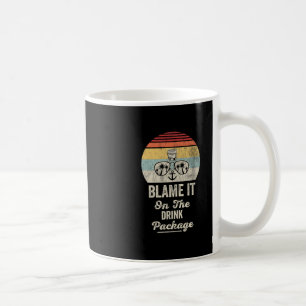 Blame It On The Drink Package 4 Coffee Mug