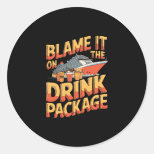 Blame It On The Drink Package Cruise Design 1 Classic Round Sticker