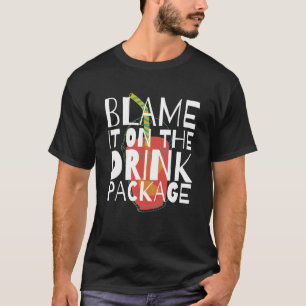 Blame It On The Drink Package Cruise Vacation Trav T-Shirt