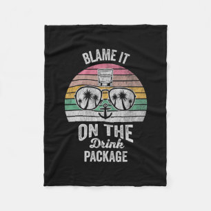 Blame It On The Drink Package Design Fleece Blanket