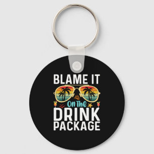 Blame It On The Drink Package Funny Birthday Cruis Key Ring