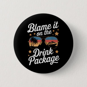 Blame It On The Drink Package Funny Cruise Design 6 Cm Round Badge