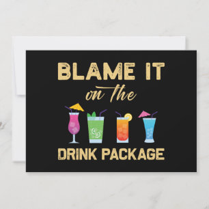 Blame it on The Drink Package Funny Family Cruise  Invitation