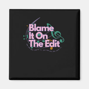 Blame It On The Edit - Rupaul Sticker Magnet