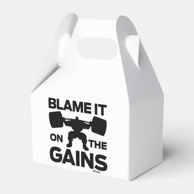 Blame it on the Gains...and treats. Favour Box (Front Side)