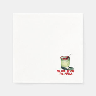 Blame It On The Margs Napkins