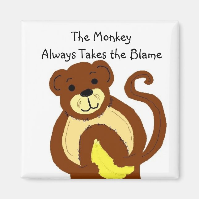 Blame it on the Monkey Magnet (Front)