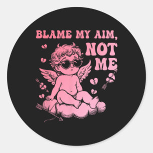Blame My Aim Not Me Funny Cupid Valentine Classic Round Sticker
