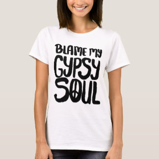Blame My Gypsy Soul Peace Sign T-Shirt