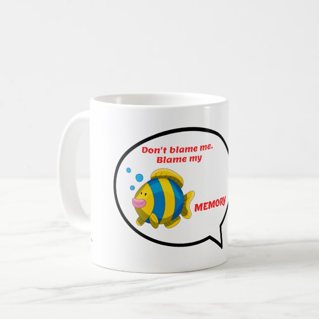 Blame My Memory Funny Fish Bubble Coffee Mug (Front Left)
