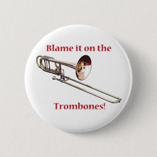 Blame the Trombones 6 Cm Round Badge (Front)