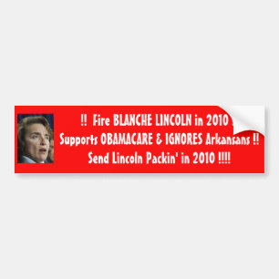 BlancheLincoln2, !!  Fire BLANCHE LINCOLN in 20... Bumper Sticker