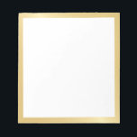 Blank Elegant Gold Notepad<br><div class="desc">Blank Notepad features white blank space with gold border.

Please note : The foil details are simulated in the artwork. No actual foil will be used in the making of this product.</div>