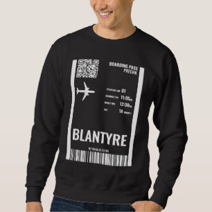 Blantyre Malawi Boarding Pass Airline Ticket Trave Sweatshirt
