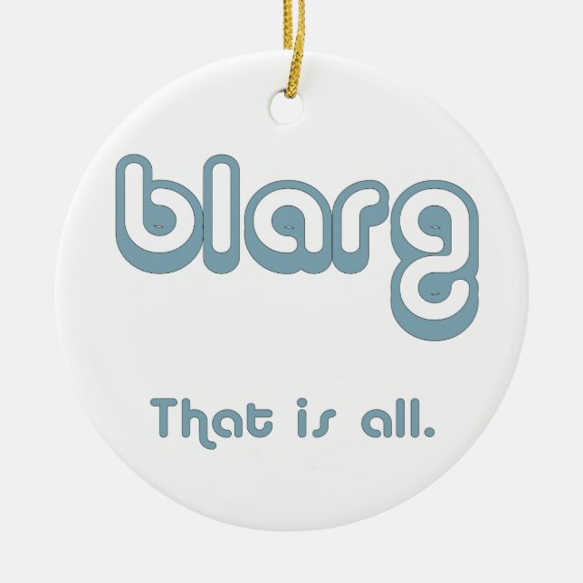 blarg. ceramic ornament (Front)