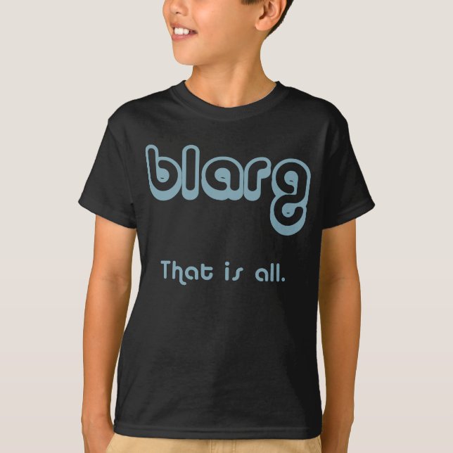 blarg. T-Shirt (Front)