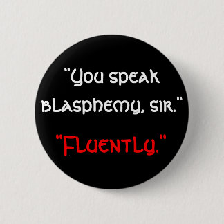 Blasphemy 6 Cm Round Badge