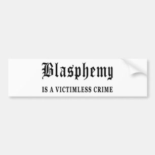 Blasphemy Bumper Sticker