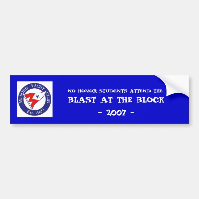 BLAST AT THE BLOCK- 2007 -,... BUMPER STICKER (Front)