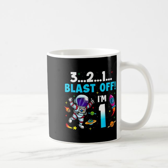 Blast Off I'm 1 Years Old 1st Birthday Spaceship A Coffee Mug (Right)