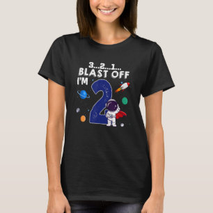 Blast Off I'm 2 Year Old Outer Space Rocket 2nd Bi T-Shirt