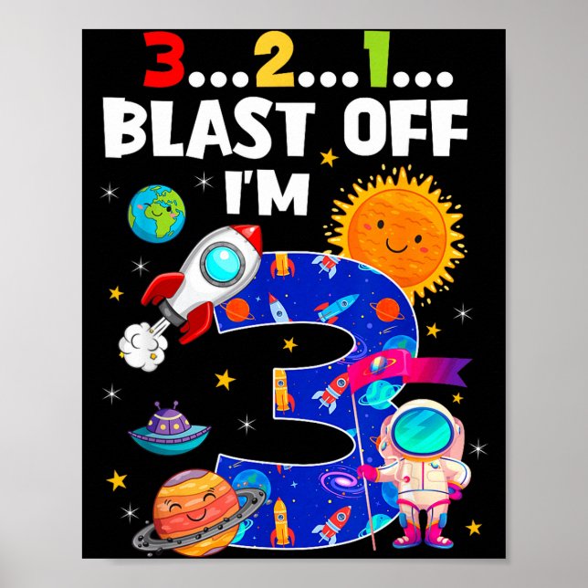 Blast Off I'm 3 Years Old 3rd Birthday Spaceship A Poster (Front)