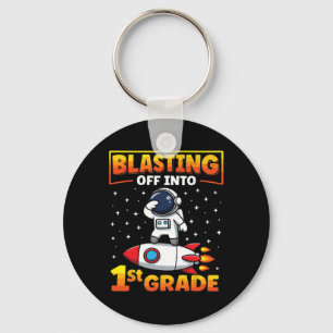 Blast Off Into 1st Grade First Day Of School 2 Key Ring
