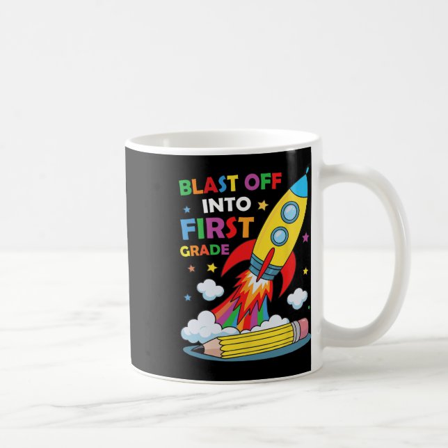 Blast Off Into 1st Grade First Day Of School  Coffee Mug (Right)