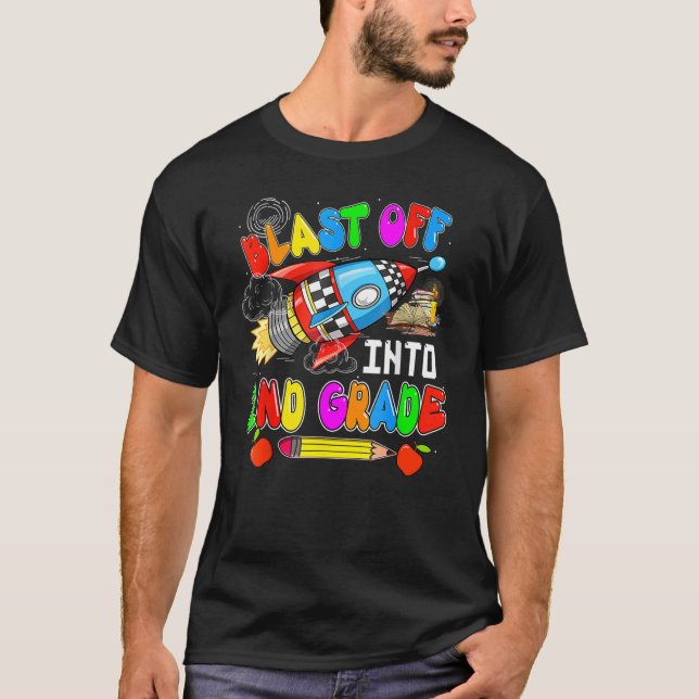 Blast Off Into 2nd Grade  Rocket Back To School T-Shirt (Front)