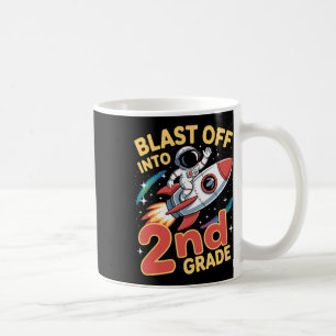 Blast Off Into 2nd Grade Space Back To School Seco Coffee Mug