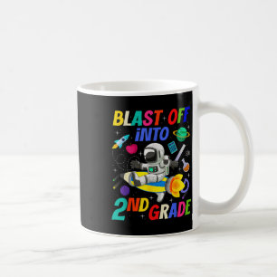Blast Off Into 2nd Grade Space Back To School Seco Coffee Mug