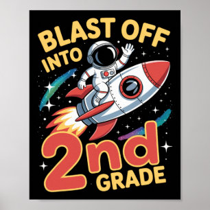 Blast Off Into 2nd Grade Space Back To School Seco Poster