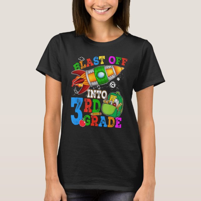 Blast Off Into 3rd Grade Student Teacher T-Shirt (Front)