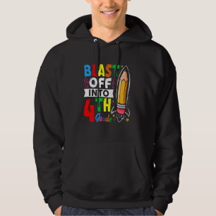 Blast Off Into 4th Grade Back To School First Day Hoodie