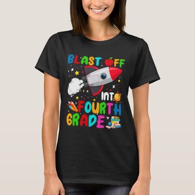 Blast Off Into 4th Grade Rocket Outer Space Back T T-Shirt (Front)