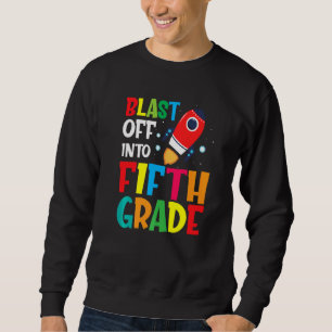 Blast Off Into 5th Grade First Day Of School Kids Sweatshirt
