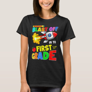 Blast Off Into First Grade Back To School Teacher T-Shirt