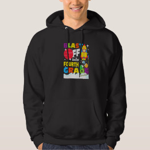 Blast Off Into Fourth Grade First Day Of School 4 Hoodie