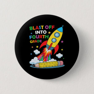 Blast Off Into Fourth Grade First Day Of School  6 Cm Round Badge