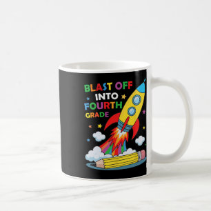 Blast Off Into Fourth Grade First Day Of School Coffee Mug