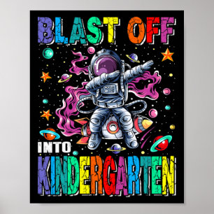 Blast Off Into Kindergarten Rocket Back To School Poster