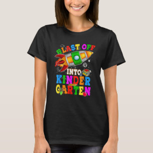 Blast Off Into Kindergarten Rocket Back To School  T-Shirt