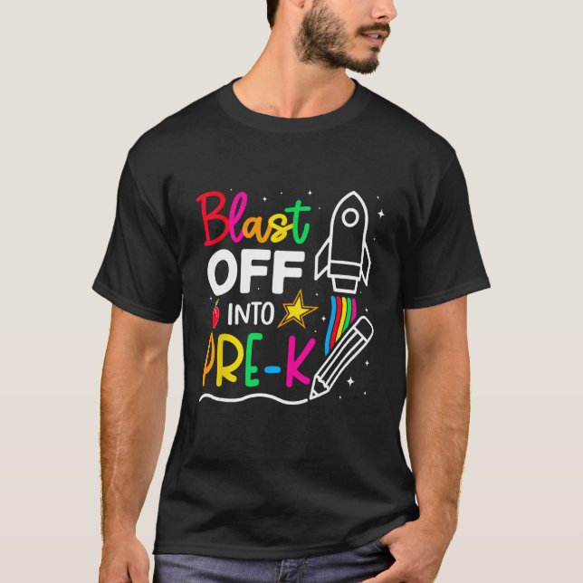 Blast Off Into Pre K  Cute Back To School Pre K Fo T-Shirt (Front)
