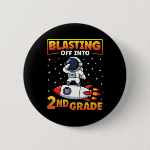 Blast Off Into Second Grade First Day Of School 1 6 Cm Round Badge