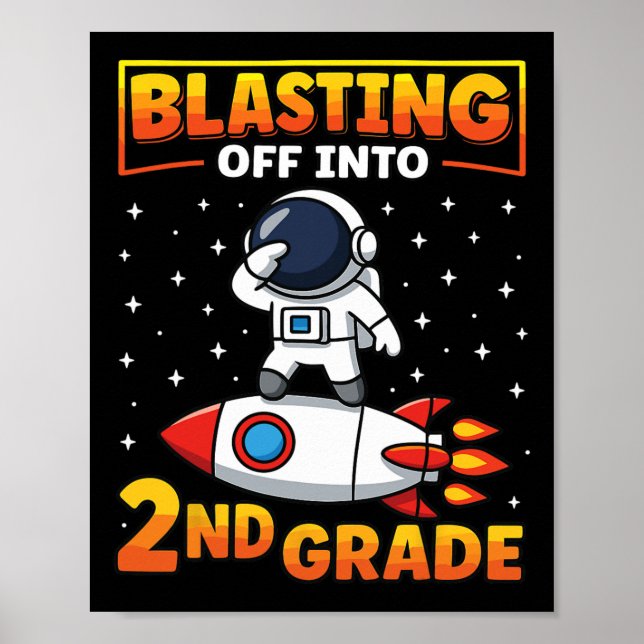 Blast Off Into Second Grade First Day Of School 1  Poster (Front)
