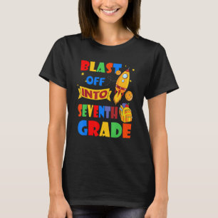 Blast Off Into Seventh Grade 1st Day Of School For T-Shirt