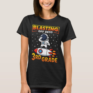 Blast Off Into Third Grade First Day Of School 1 T-Shirt