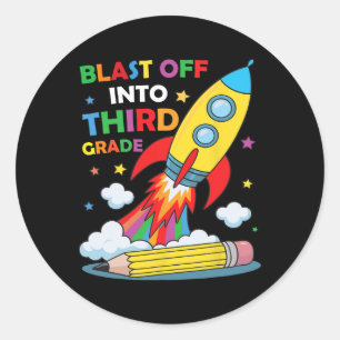 Blast Off Into Third Grade First Day Of School  Classic Round Sticker